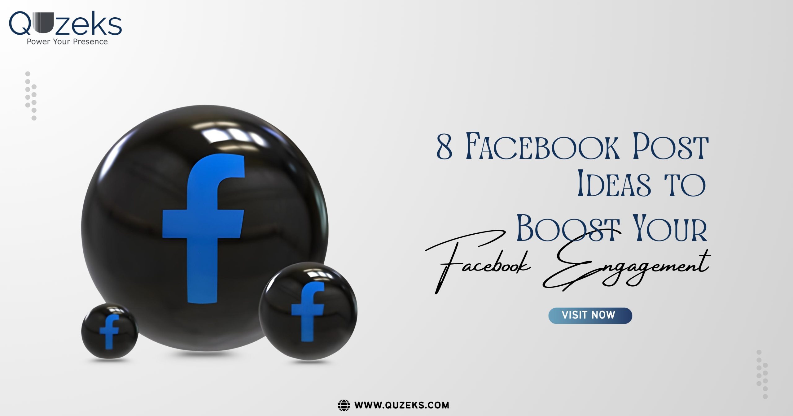 Digital banner by Quzeks promoting ‘8 Facebook Post Ideas to Boost Your Facebook Engagement’ with Facebook logo spheres and call-to-action button.
